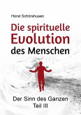 Die spirituelle Evolution des Menschen Die spirituelle Evolution des Menschen