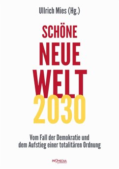 Schöne Neue Welt 2030 - Lenz, Anselm;Bernert, Jens;Burchardt, Matthias;Mies, Ullrich