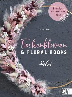 Trockenblumen und Floral Hoops - Jost, Ivana