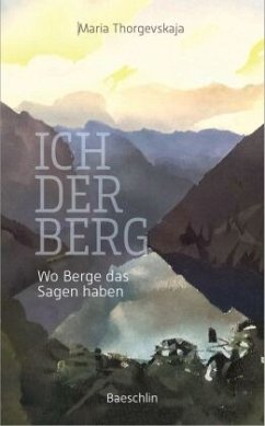 Wo Berge das Sagen haben - Thorgevskaja, Maria