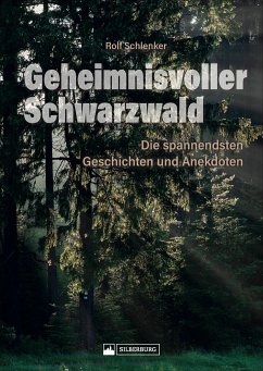 Geheimnisvoller Schwarzwald - Schlenker, Rolf
