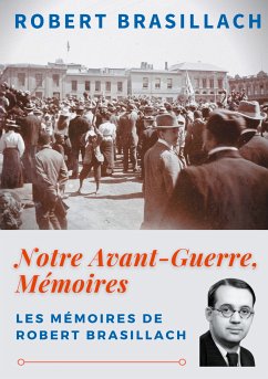 Notre Avant-Guerre, Mémoires (eBook, ePUB) - Brasillach, Robert