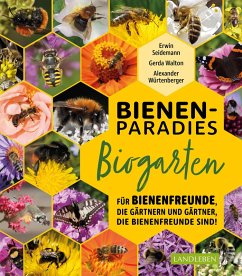 Bienenparadies Biogarten (eBook, ePUB) - Walton, Gerda; Seidemann, Erwin; Würtenberger, Alexander