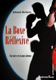 La Boxe Réflexive (eBook, ePUB) La Boxe Réflexive (eBook, ePUB)