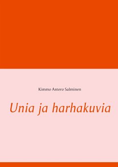 Unia ja harhakuvia (eBook, ePUB) - Salminen, Kimmo Antero