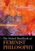 The Oxford Handbook of Feminist Philosophy (eBook, ePUB)