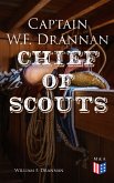 Captain W.F. Drannan – Chief of Scouts (eBook, ePUB)