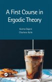 A First Course in Ergodic Theory (eBook, PDF)
