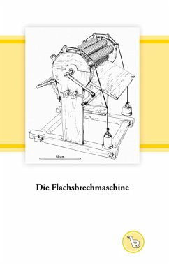 Die Flachsbrechmaschine (eBook, ePUB)