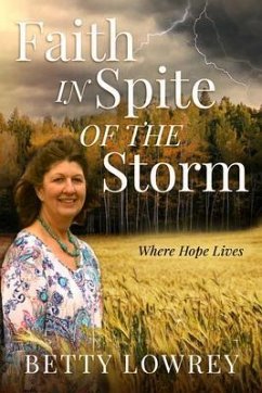 Faith In Spite of the Storm (eBook, ePUB) - Lowrey, Betty