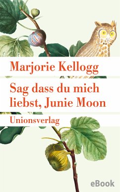 Sag dass du mich liebst, Junie Moon (eBook, ePUB) - Kellogg, Marjorie