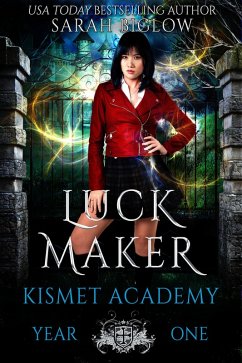 Luck Maker (Kismet Academy, #1) (eBook, ePUB) - Biglow, Sarah