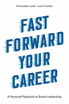 Fast Forward Your Career (eBook, ePUB) - Lureti, Simonetta; Furlani, Lucio