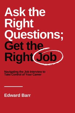 Ask the Right Questions; Get the Right Job (eBook, ePUB) - Barr, Edward