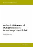 Authentizität transversal: Multiperspektivische Betrachtungen von 'Echtheit' (eBook, PDF)