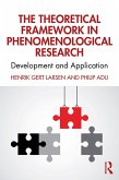 The Theoretical Framework in Phenomenological Research (eBook, ePUB)