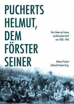 Pucherts Helmut, dem Förster seiner. Vom Leben auf einem nordhessischen Dorf (eBook, ePUB) - Puchert, Helmut