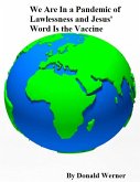 We Are In a Pandemic of Lawlessness, and Jesus' Word Is the Vaccine (eBook, ePUB)