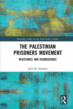 The Palestinian Prisoners Movement (eBook, ePUB) - Norman, Julie M.
