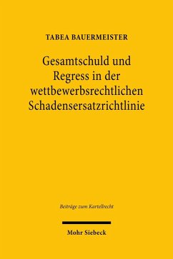 Gesamtschuld und Regress in der Schadensersatzrichtlinie (eBook, PDF) - Bauermeister, Tabea