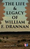 The Life & Legacy of William F. Drannan (eBook, ePUB)