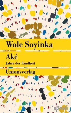 Aké (eBook, ePUB) - Soyinka, Wole