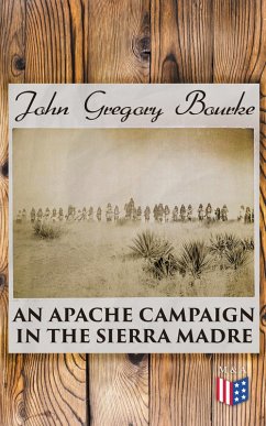 An Apache Campaign In The Sierra Madre (eBook, ePUB) - Bourke, John Gregory