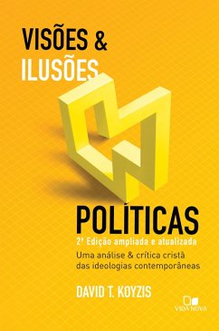Visões e ilusões políticas (eBook, ePUB) - Koyzis, David