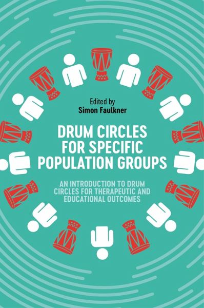Drum Circles for Specific Population Groups (eBook, ePUB) Drum Circles for Specific Population Groups (eBook, ePUB)