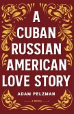 A Cuban Russian American Love Story (eBook, ePUB)