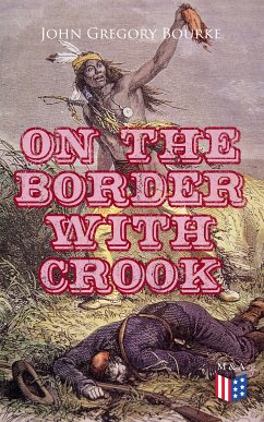 On The Border With Crook (eBook, ePUB) - Bourke, John Gregory