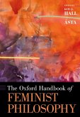 The Oxford Handbook of Feminist Philosophy (eBook, PDF)