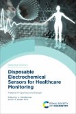 Disposable Electrochemical Sensors for Healthcare Monitoring (eBook, ePUB)
