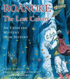 Roanoke, the Lost Colony (eBook, ePUB) - Yolen, Jane; Stemple, Heidi E. Y.