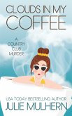 Clouds In My Coffee (The Country Club Murders Book 3) (eBook, ePUB)