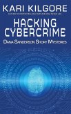 Hacking Cybercime: Dana Sanderson Short Mysteries (eBook, ePUB)