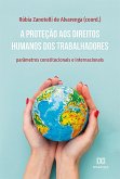 A proteção aos direitos humanos dos trabalhadores (eBook, ePUB) A proteção aos direitos humanos dos trabalhadores (eBook, ePUB)