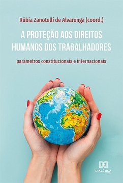Cover A proteção aos direitos humanos dos trabalhadores (eBook, ePUB)
