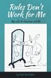 Rules Don't Work for Me (eBook, ePUB) - Bild 1