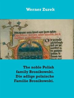The noble Polish family Bronikowski. Die adlige polnische Familie Bronikowski. (eBook, ePUB)