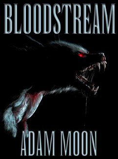 Bloodstream (eBook, ePUB) - Moon, Adam