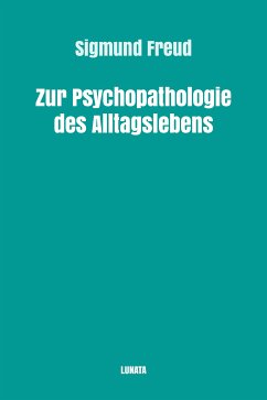 Zur Psychopathologie des Alltagslebens (eBook, ePUB)