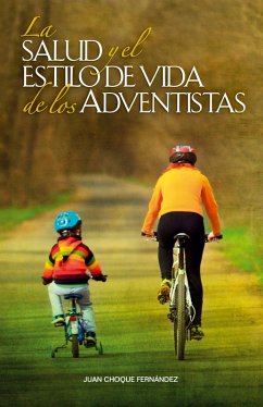 La salud y el estilo de vida de los adventistas (eBook, ePUB) - Choque Fernández, Juan