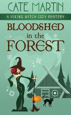 Bloodshed in the Forest (The Viking Witch Cozy Mysteries) (eBook, ePUB) - Martin, Cate