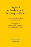 Dogmatik als Fundament für Forschung und Lehre (eBook, PDF)