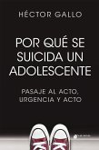 Por qué se suicida un adolescente (eBook, ePUB) Por qué se suicida un adolescente (eBook, ePUB)