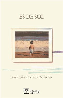 Es de sol (eBook, ePUB) - Fernández de Nazar Anchorena, Ana