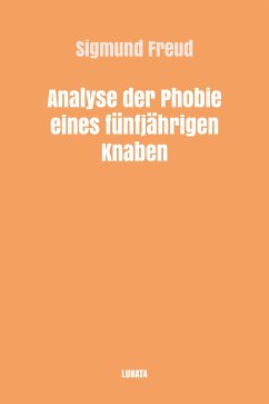 Analyse der Phobie eines fünfjährigen Knaben (eBook, ePUB)