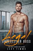 Legal (Undercover Boss Series, #3) (eBook, ePUB)