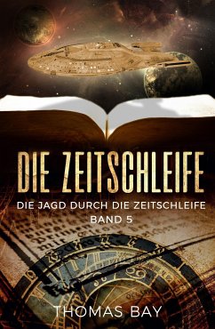 Die Zeitschleife (eBook, ePUB) - Bay, Thomas